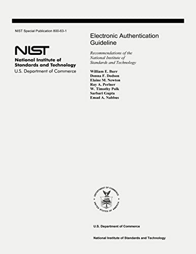 Beispielbild fr Electronic Authentication Guideline: Recommendations of the National Institute of Standards and Technology (Special Publication 800-63-1) zum Verkauf von Lucky's Textbooks