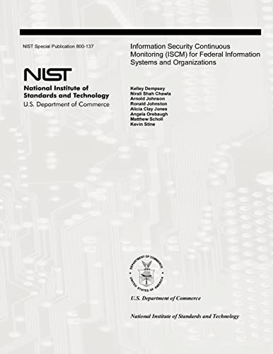 Beispielbild fr Information Security Continuous Monitoring (ISCM) for Federal Information Systems and Organizations: National Institute of Standards and Technology Special Publication 800-137 zum Verkauf von Lucky's Textbooks