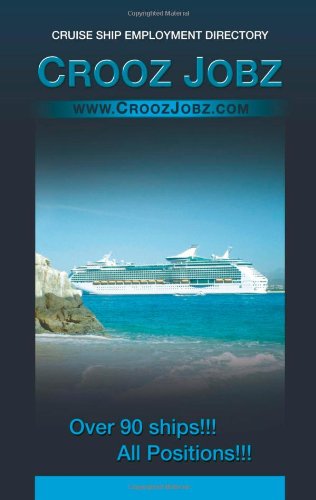 9781478179641: Crooz Jobz: Cruise Ship Employment Directory: Volume 1