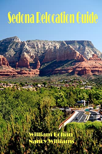 Stock image for Sedona Relocation Guide: A Helpful Guide for Those Thinking of Relocating to Sedona, Arizona for sale by ZBK Books