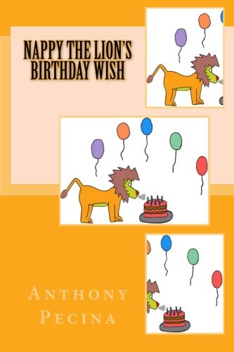 Beispielbild fr Nappy the Lion's Birthday Wish zum Verkauf von Revaluation Books