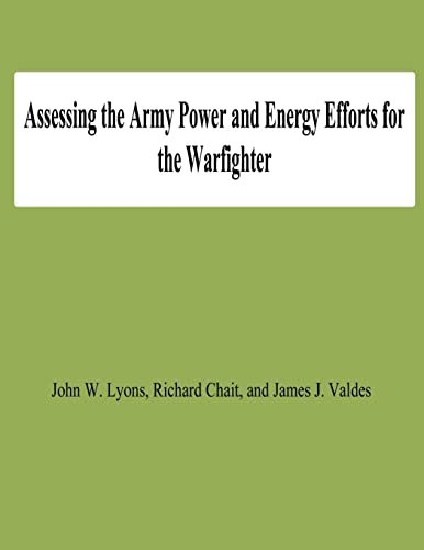 Imagen de archivo de Assessing the Army Power and Energy Efforts for the Warfighter a la venta por THE SAINT BOOKSTORE