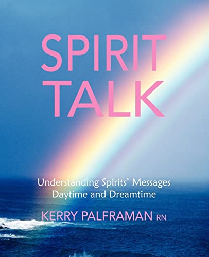 Beispielbild fr Spirit Talk: Understanding Spirits Messages Daytime and Dreamtime zum Verkauf von Blue Vase Books