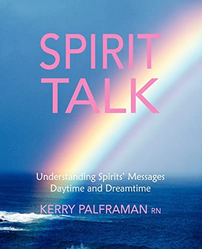9781478192152: Spirit Talk: Understanding Spirits' Messages Daytime and Dreamtime