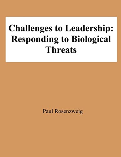 Challenges to Leadership: Responding to Biological Threats (9781478192312) by Rosenzweig, Paul