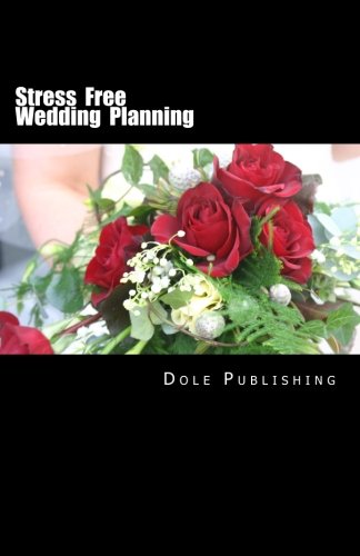 Beispielbild fr Stress Free Wedding Planning: Experienced Wedding Professionals Share Their Secrets zum Verkauf von Revaluation Books