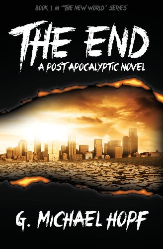Beispielbild fr The End: A Post Apocalyptic Novel zum Verkauf von Half Price Books Inc.