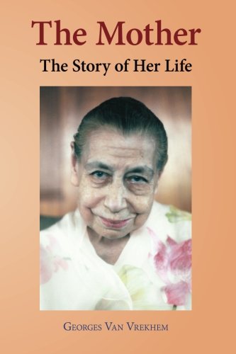 Imagen de archivo de The Mother: the Story of Her Life a la venta por Better World Books