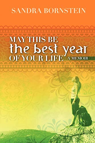Stock image for May This Be the Best Year of Your Life: a Memoir for sale by Better World Books