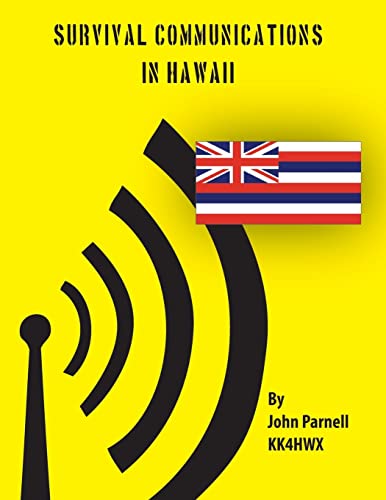Survival Communications in Hawaii (9781478199106) by Parnell, John