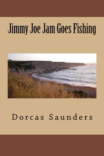 Jimmy Joe Jam Goes Fishing (9781478199373) by Saunders, Dorcas