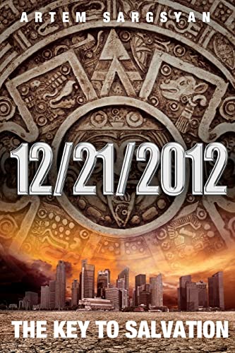 9781478199694: 12/21/2012 The Key To Salvation