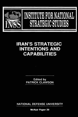 Beispielbild fr Iran's Strategic Intentions and Capabilities: Institute for National Strategic Studies McNair Paper 29 zum Verkauf von THE SAINT BOOKSTORE