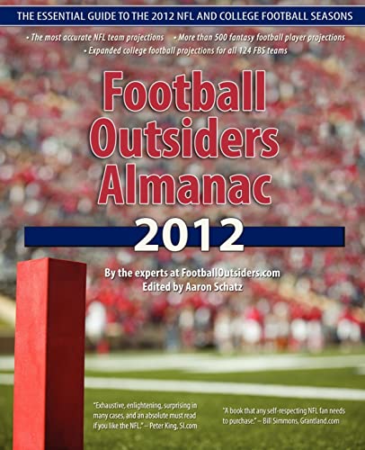 Stock image for Football Outsiders Almanac 2012: The Essential Guide to the 2012 NFL and College Football Seasons for sale by Ergodebooks