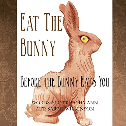 Stock image for Eat the Bunny: Before the Bunny Eats You for sale by Lucky's Textbooks