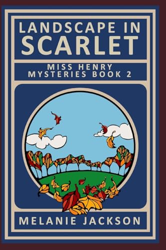 9781478204664: Landscape in Scarlet: A Miss Henry Mystery: 2 (Miss Henry Art Cozy Mysteries)