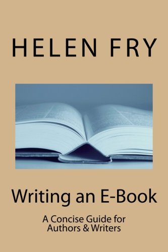 9781478205036: Writing an E-Book: A Concise Guide for Authors & Writers