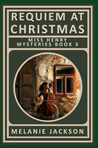 Requiem at Christmas: A Miss Henry Mystery (Miss Henry Art Cozy Mysteries) (9781478205050) by Jackson, Melanie