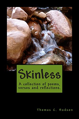 9781478205463: Skinless: A collection of poems, verses and reflections