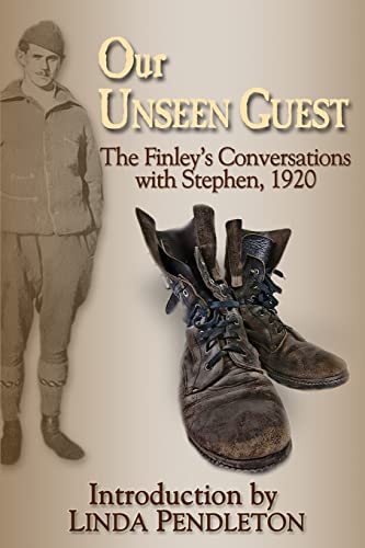 Stock image for Our Unseen Guest: The Finley's Conversations with Stephen, 1920 for sale by Goodwill