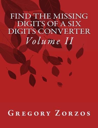 Find the missing digits of a six Digits converter: Volume II (9781478208228) by Zorzos, Gregory