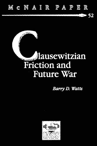 9781478213826: Clausewitzian Friction and Future War