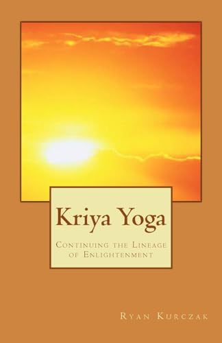 9781478214366: Kriya Yoga: Continuing the Lineage of Enlightenment