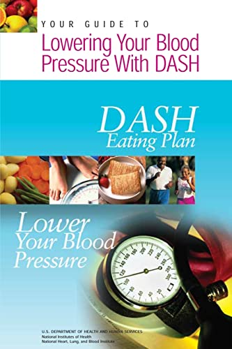 Stock image for Your Guide to Lowering Your Blood Pressure with DASH: DASH Eating Plan for sale by Blue Vase Books
