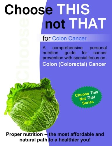 Stock image for Choose This not That for Colon Cancer for sale by HPB-Ruby