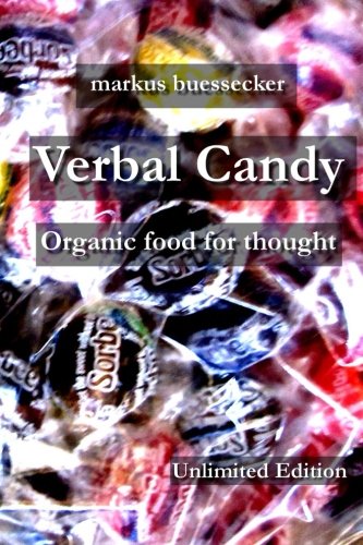 Stock image for Verbal Candy - Organic food for thought for sale by Revaluation Books