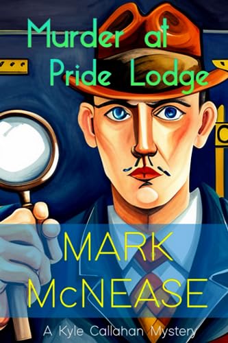 Stock image for Murder at Pride Lodge: A Kyle Callahan Mystery (Kyle Callahan Mysteries) for sale by Decluttr
