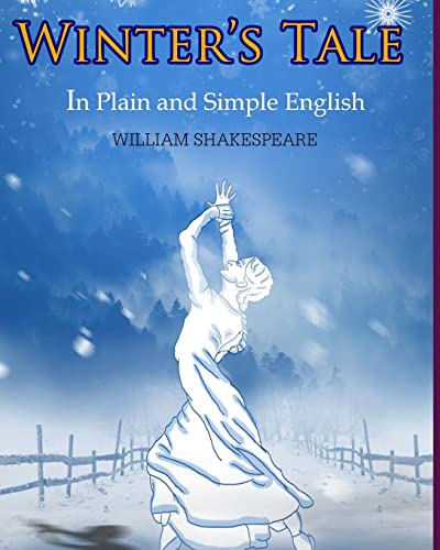 Stock image for The Winter's Tale in Plain and Simple English : A Modern Translation and the Original Version for sale by Better World Books: West