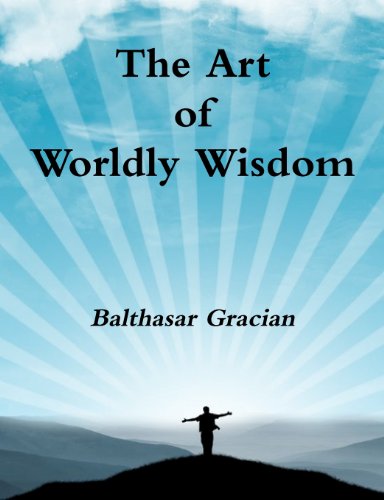 9781478227564: The Art of Worldly Wisdom