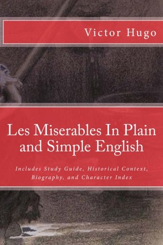 9781478230090: Les Miserables In Plain and Simple English: Includes Study Guide, Historical Context, Biography, and Character Index