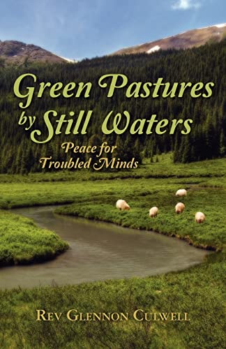 Stock image for Green Pastures by Still Waters: Peace for Troubled Minds for sale by Lucky's Textbooks