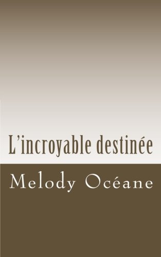 9781478230311: L'incroyable destine