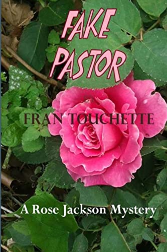 Imagen de archivo de Fake Pastor: A Rose Jackson Mystery a la venta por THE SAINT BOOKSTORE