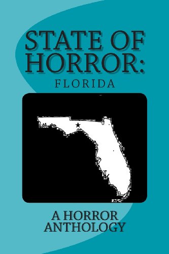 State of Horror: Florida (9781478234913) by Gouveia, Keith; Zumpe, Lee Clark; Bernard, David; Larnerd, Frank; Swain, Tina