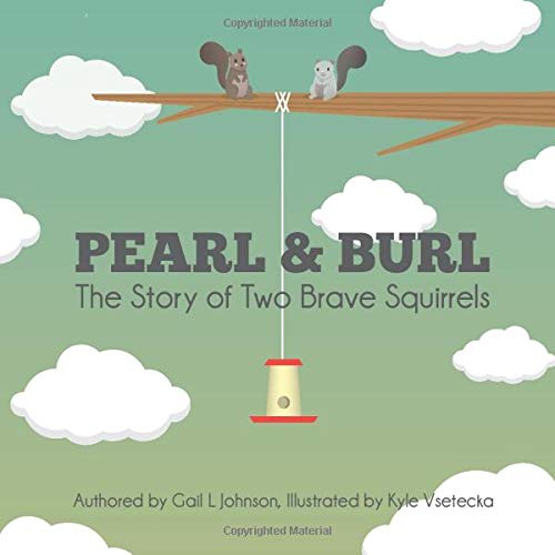 9781478235071: Pearl & Burl: The Story of Two Brave Squirrels