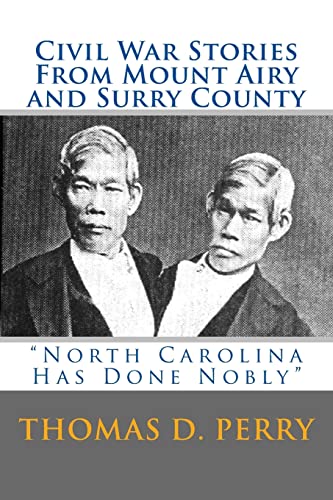 Stock image for North Carolina Has Done Nobly: Civil War Stories From Mount Airy And Surry County for sale by ThriftBooks-Atlanta