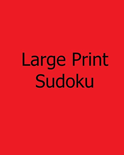 Large Print Sudoku: Medium, Vol. 4: Enjoyable, Large Grid Puzzles (9781478238843) by Hall, Steve