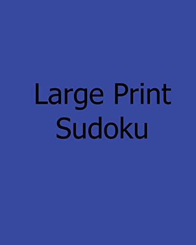Large Print Sudoku: Level 1: Enjoyable, Large Grid Puzzles (9781478238874) by Hall, Steve