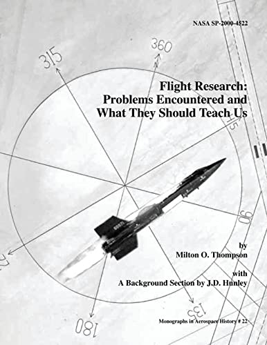 Flight Research: Problems Encountered and What They Should Teach Us (9781478239499) by Thompson, Milton O; Hunley, J.D.