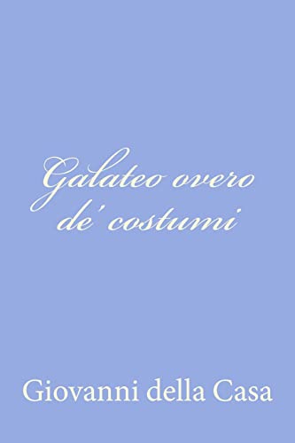 Stock image for Galateo overo de? costumi (Paperback) for sale by CitiRetail
