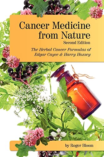 Stock image for Cancer Medicine from Nature (Second Edition): The Herbal Cancer Formulas of Edgar Cayce and Harry Hoxsey for sale by Save With Sam