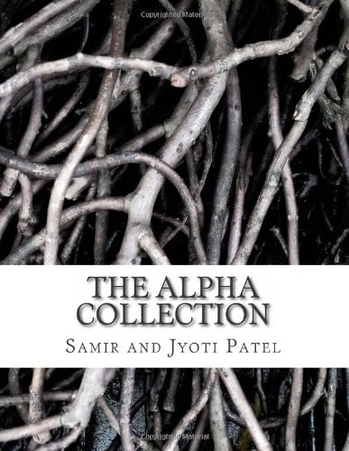The Alpha Collection (9781478248200) by Samir S. Patel