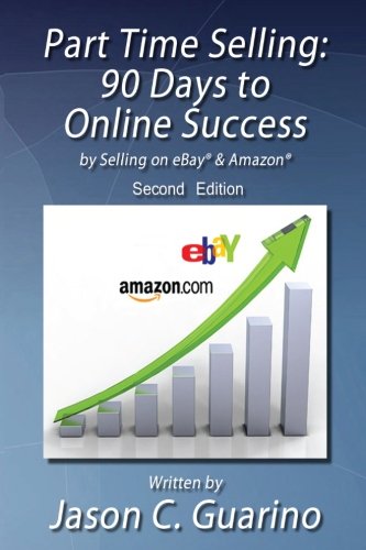 Imagen de archivo de Part Time Selling: 90 Days to Online Success by Selling on eBay & Amazon a la venta por ThriftBooks-Atlanta