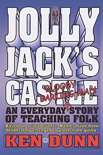 Imagen de archivo de Jolly Jack's Castle: An everyday bloody barking mad story of teaching folk a la venta por THE SAINT BOOKSTORE