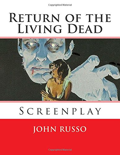 Stock image for Return of the Living Dead: Screenplay for sale by Revaluation Books