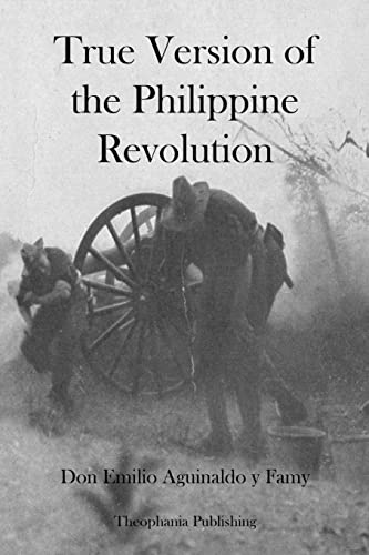 Stock image for True Version of the Philippine Revolution for sale by THE SAINT BOOKSTORE